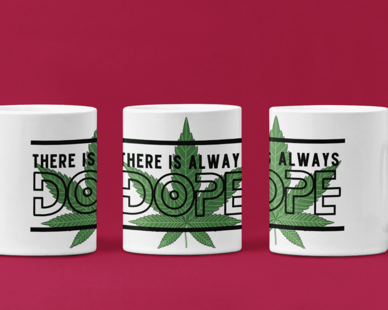 There is always Dope Mug (1000 x 800 px)